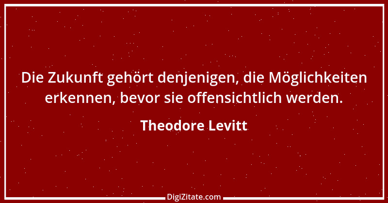 Zitat von Theodore Levitt 1