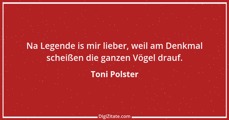 Zitat von Toni Polster 20