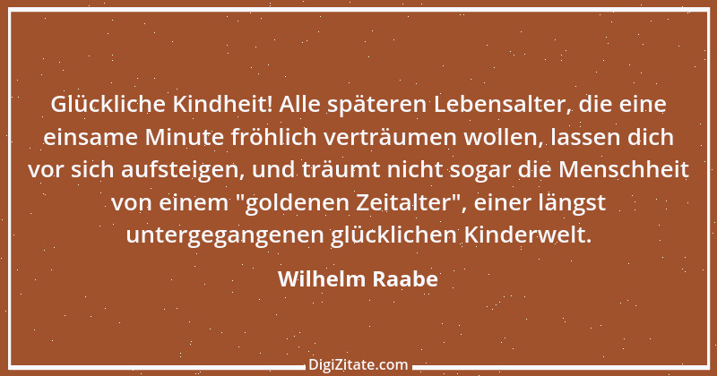 Zitat von Wilhelm Raabe 209