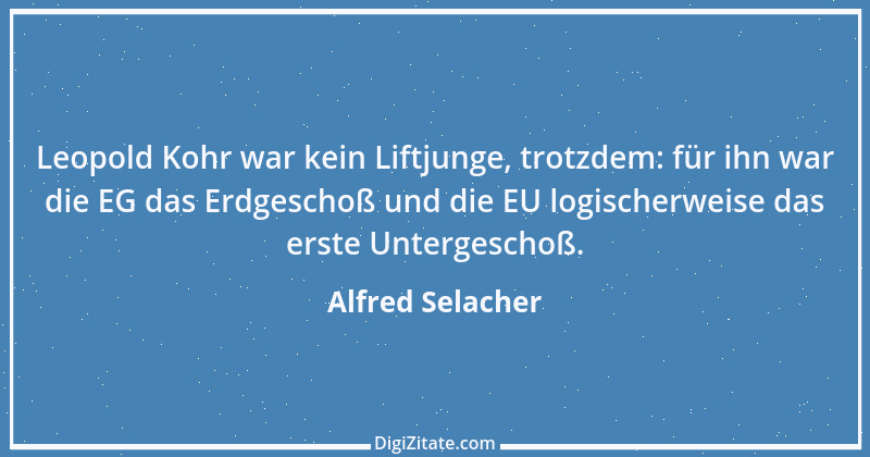 Zitat von Alfred Selacher 90