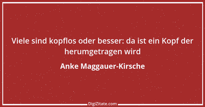 Zitat von Anke Maggauer-Kirsche 63