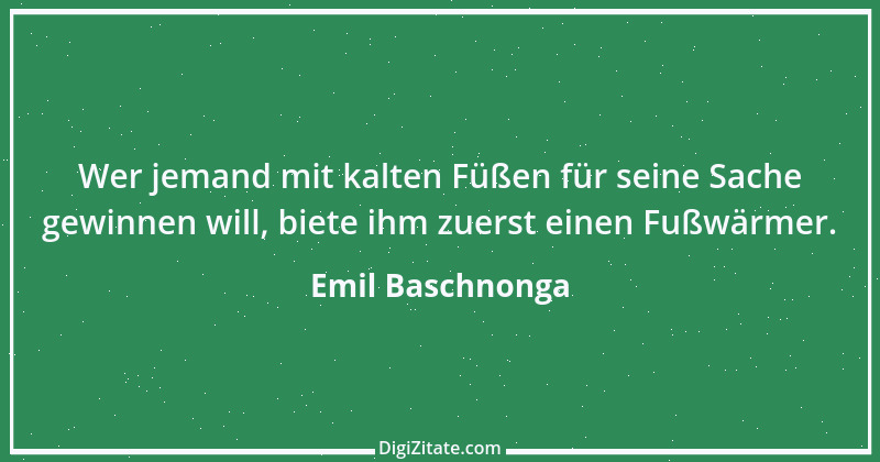 Zitat von Emil Baschnonga 162