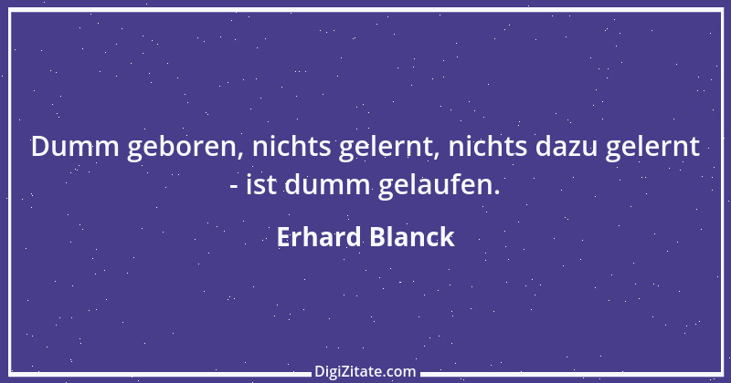 Zitat von Erhard Blanck 321