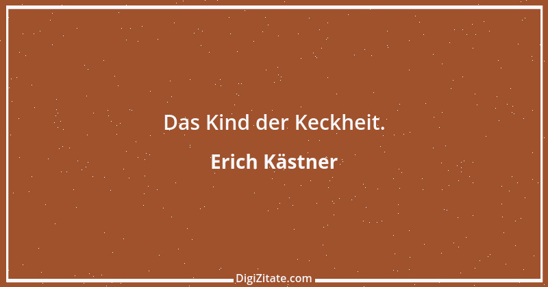 Zitat von Erich Kästner 16