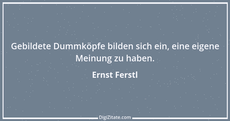 Zitat von Ernst Ferstl 207