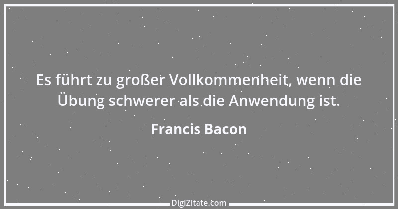 Zitat von Francis Bacon 20