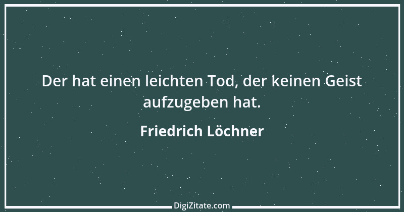 Zitat von Friedrich Löchner 318