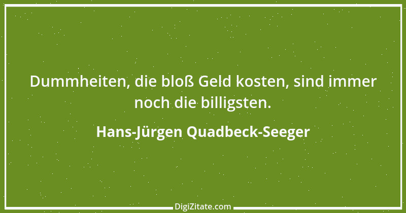 Zitat von Hans-Jürgen Quadbeck-Seeger 394