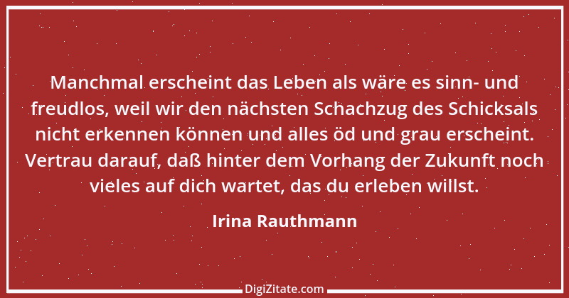 Zitat von Irina Rauthmann 293