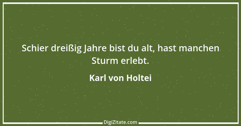 Zitat von Karl von Holtei 6