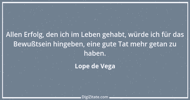 Zitat von Lope de Vega 5