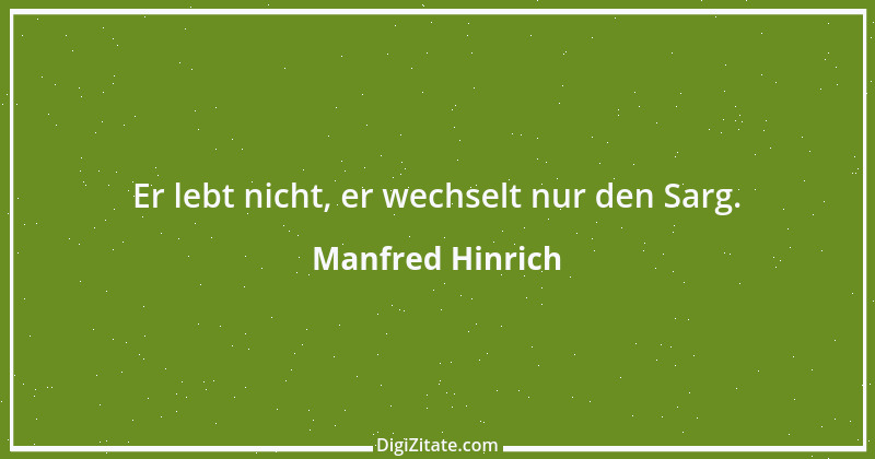 Zitat von Manfred Hinrich 2940