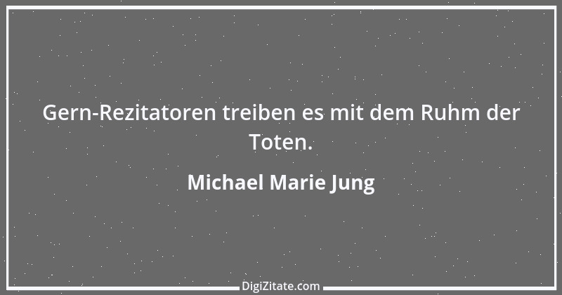 Zitat von Michael Marie Jung 333