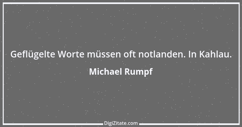 Zitat von Michael Rumpf 72