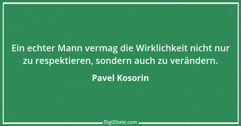 Zitat von Pavel Kosorin 149