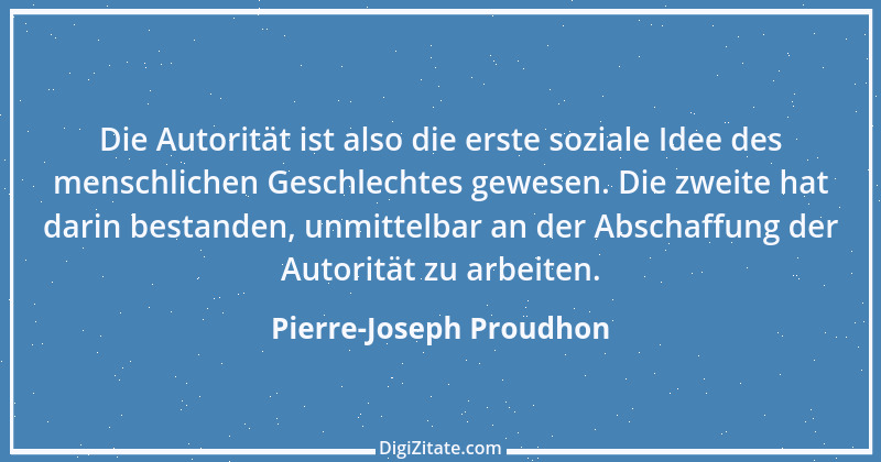 Zitat von Pierre-Joseph Proudhon 22