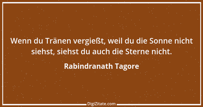 Zitat von Rabindranath Tagore 101