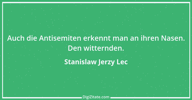 Zitat von Stanislaw Jerzy Lec 99