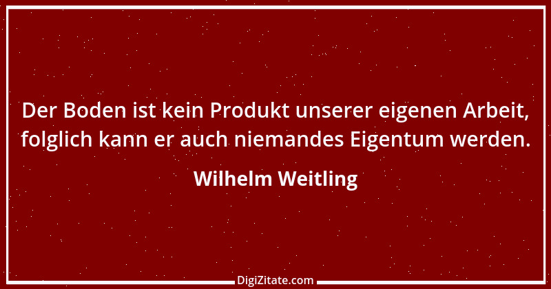 Zitat von Wilhelm Weitling 5