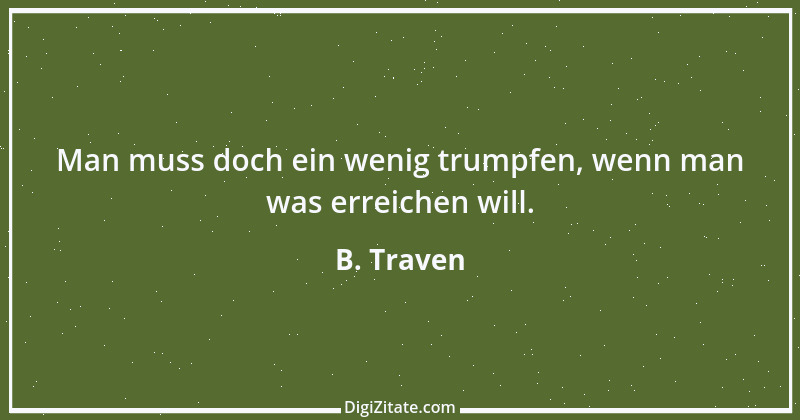 Zitat von B. Traven 223