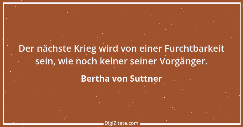 Zitat von Bertha von Suttner 3