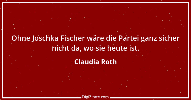 Zitat von Claudia Roth 2