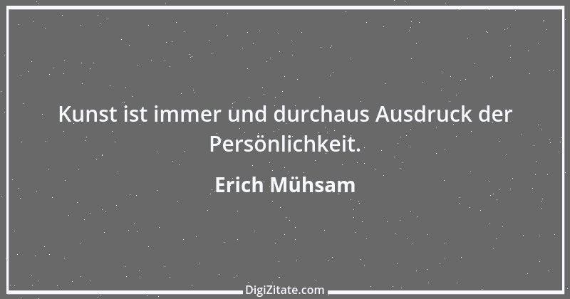 Zitat von Erich Mühsam 2