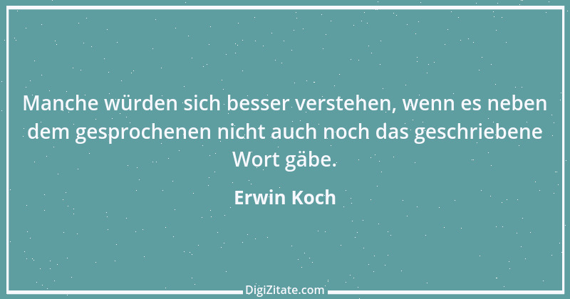 Zitat von Erwin Koch 257