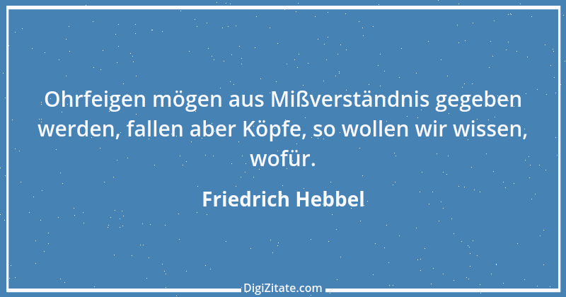 Zitat von Friedrich Hebbel 481