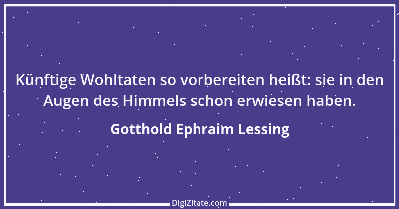 Zitat von Gotthold Ephraim Lessing 48