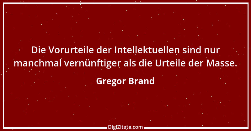 Zitat von Gregor Brand 16