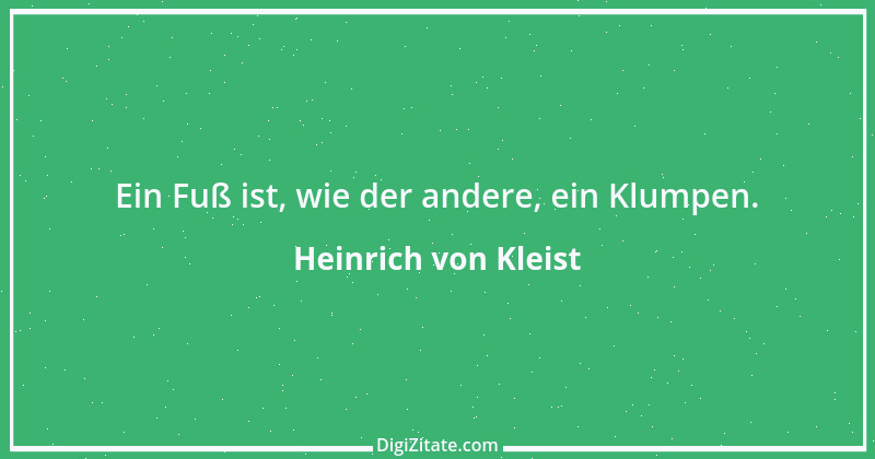 Zitat von Heinrich von Kleist 25