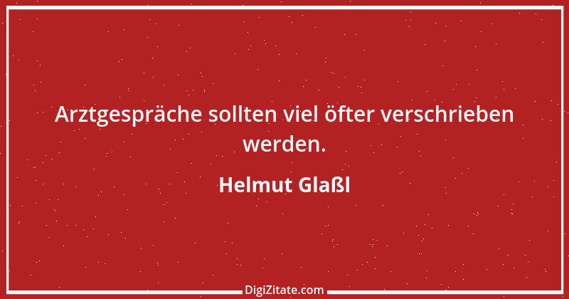 Zitat von Helmut Glaßl 78