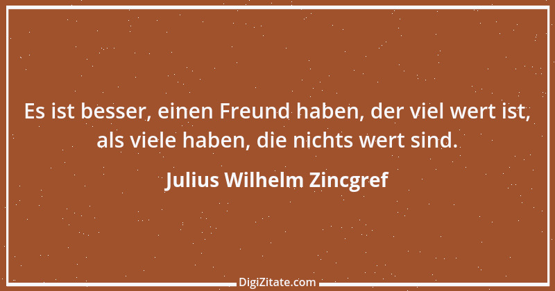 Zitat von Julius Wilhelm Zincgref 3