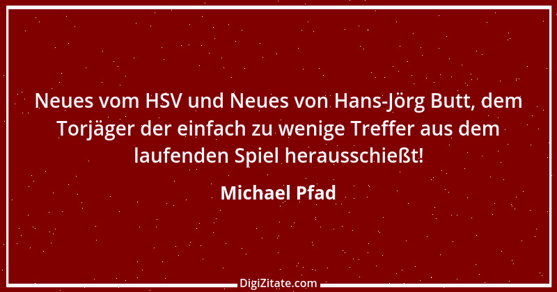 Zitat von Michael Pfad 4