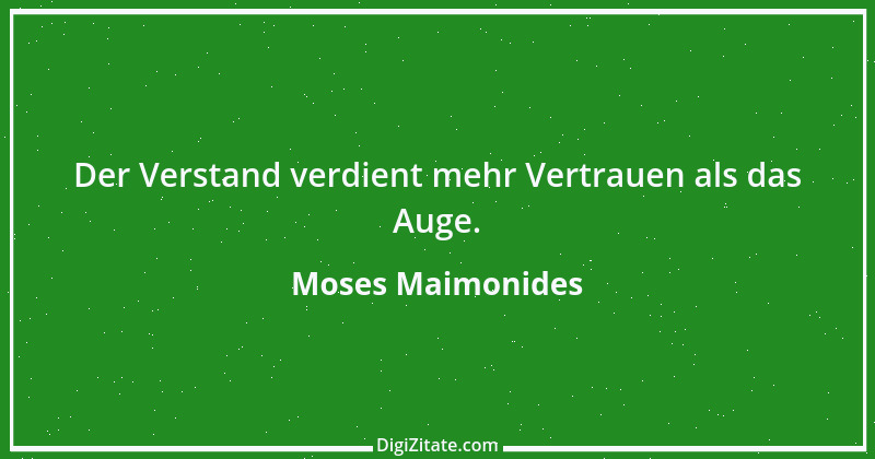 Zitat von Moses Maimonides 10