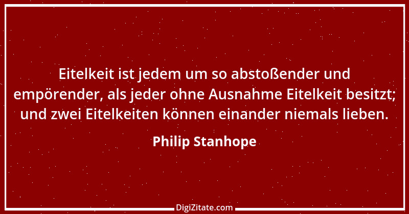 Zitat von Philip Stanhope 27