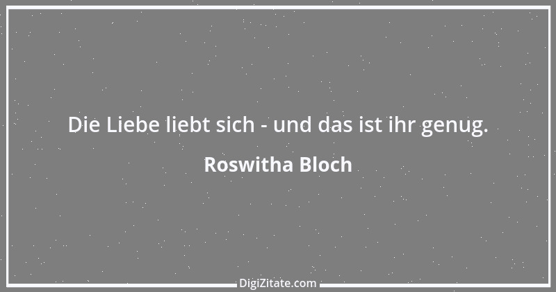 Zitat von Roswitha Bloch 37