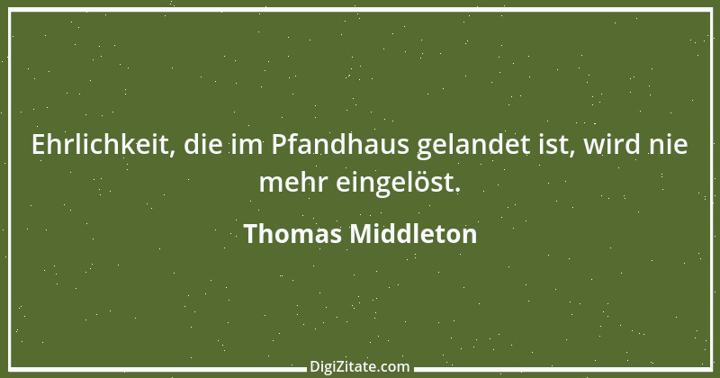 Zitat von Thomas Middleton 1