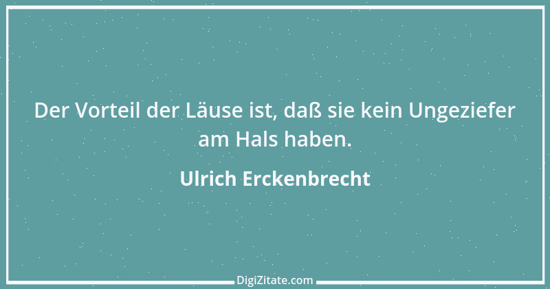 Zitat von Ulrich Erckenbrecht 629