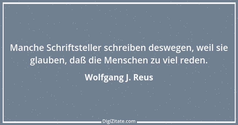 Zitat von Wolfgang J. Reus 966