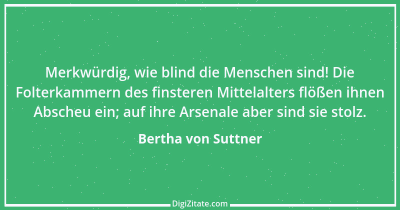 Zitat von Bertha von Suttner 4