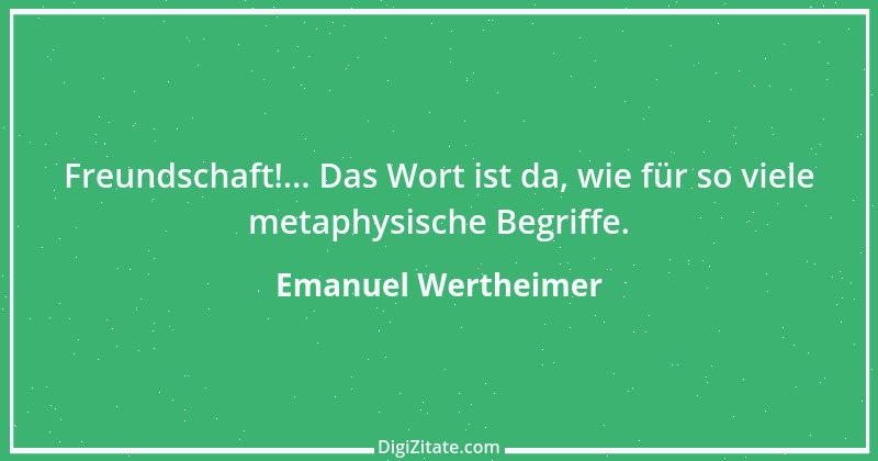 Zitat von Emanuel Wertheimer 202