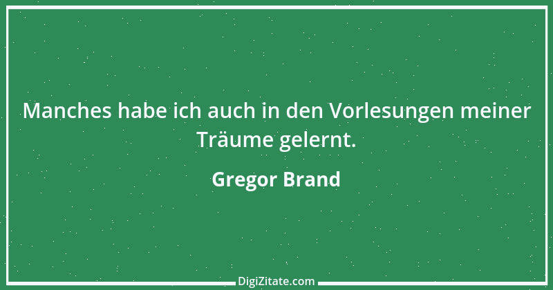 Zitat von Gregor Brand 17