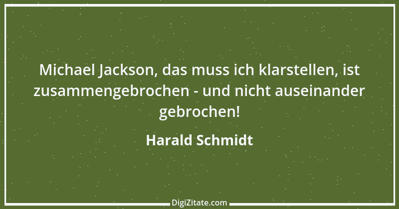 Zitat von Harald Schmidt 445