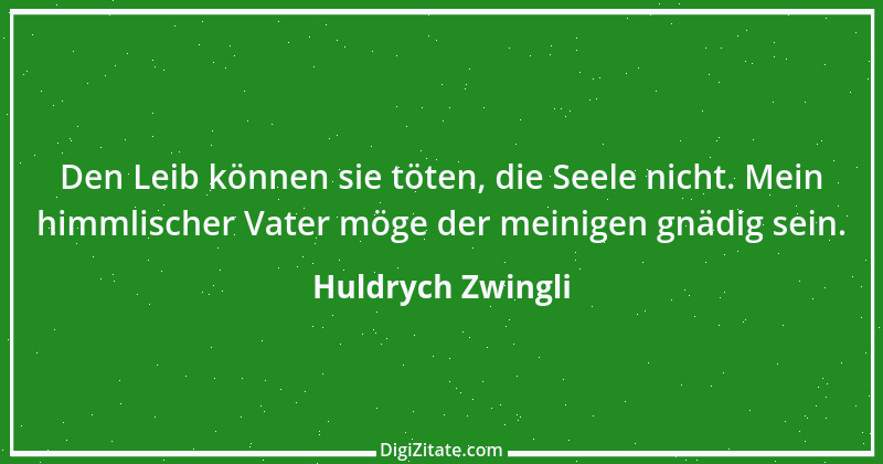 Zitat von Huldrych Zwingli 15