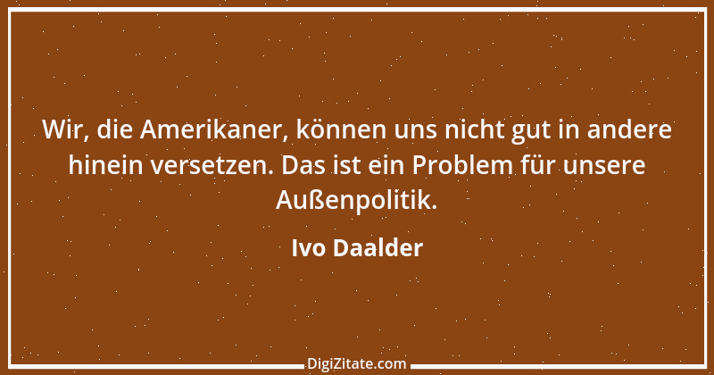 Zitat von Ivo Daalder 1