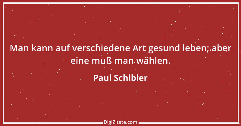 Zitat von Paul Schibler 121