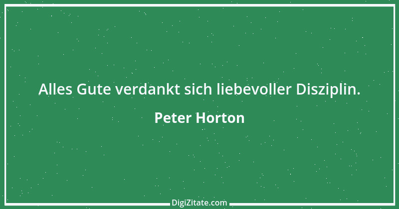 Zitat von Peter Horton 250