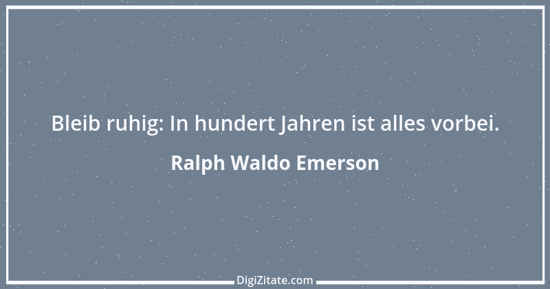 Zitat von Ralph Waldo Emerson 172